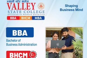 चितवनको भ्याली स्टेट कलेजले BHCM र MBA कार्यक्रम संचालन गर्ने